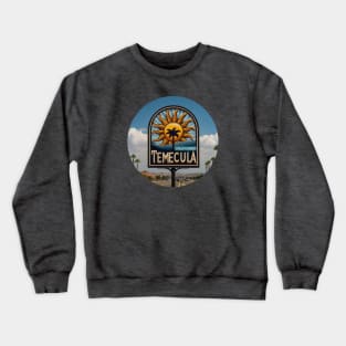 Temecula California Crewneck Sweatshirt